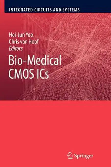 Bio-Medical CMOS ICS by Hoi-Jun Yoo