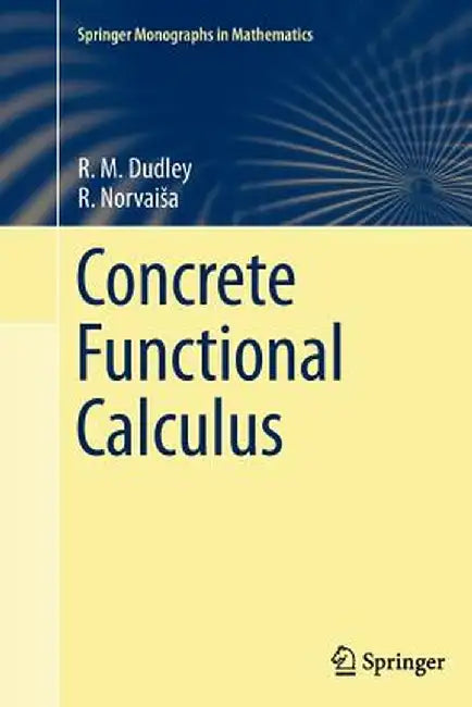 Concrete Functional Calculus by R. M. Dudley