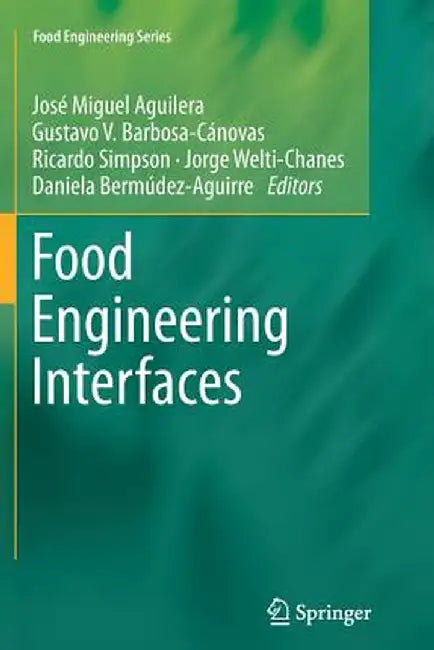 Food Engineering Interfaces by José Miguel Aguilera