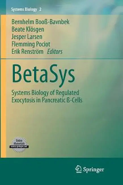 Betasys: Systems Biology of Regulated Exocytosis in Pancreatic ß-Cells by Bernhelm Booß-Bavnbek