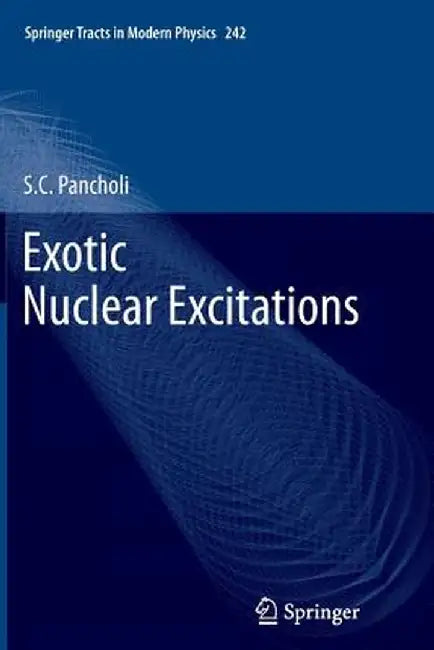Exotic Nuclear Excitations by S. C. Pancholi