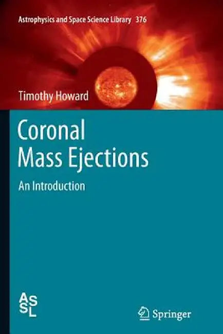 Coronal Mass Ejections: An Introduction by Timothty Howard
