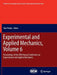 Experimental and Applied Mechanics, Volume 6: Proceedings of the 2010 Annual Conference on Experimental and Applied Mechanics by Tom Proulx