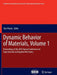 Dynamic Behavior of Materials, Volume 1: Proceedings of the 2011 Annual Conference on Experimental and Applied Mechanics by Tom Proulx