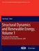 Structural Dynamics and Renewable Energy, Volume 1: Proceedings of the 28th Imac, a Conference on Structural Dynamics, 2010 by Tom Proulx