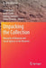 Unpacking the Collection: Networks of Material and Social Agency in the Museum by Sarah Byrne