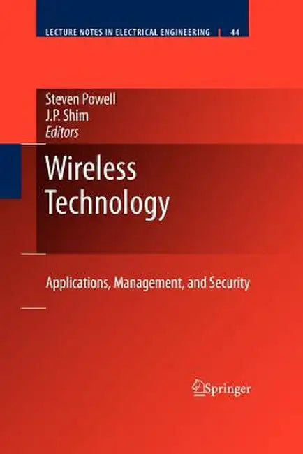 Wireless Technology: Applications, Management, and Security by Steven Powell