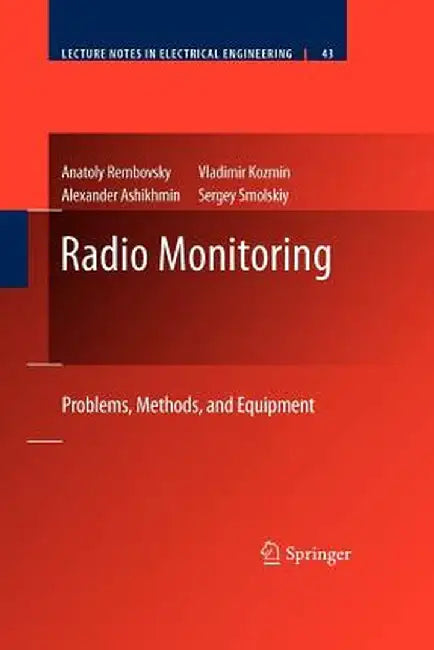 Radio Monitoring: Problems, Methods and Equipment by Anatoly Rembovsky