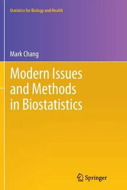 Modern Issues and Methods in Biostatistics by Mark Chang