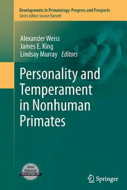 Personality and Temperament in Nonhuman Primates by Alexander Weiss