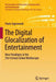 The Digital Glocalization of Entertainment: New Paradigms in the 21st Century Global Mediascape by Paolo Sigismondi