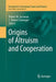 Origins of Altruism and Cooperation by Robert W. Sussman