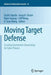 Moving Target Defense: Creating Asymmetric Uncertainty for Cyber Threats by Sushil Jajodia