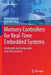 Memory Controllers for Real-Time Embedded Systems: Predictable and Composable Real-Time Systems by Benny Akesson