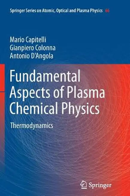 Fundamental Aspects of Plasma Chemical Physics: Thermodynamics by Mario Capitelli