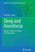 Sleep and Anesthesia: Neural Correlates in Theory and Experiment by Axel Hutt