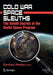 Cold War Space Sleuths: The Untold Secrets of the Soviet Space Program by Dominic Phelan