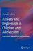 Anxiety and Depression in Children and Adolescents: Assessment, Intervention, and Prevention by Thomas J. Huberty