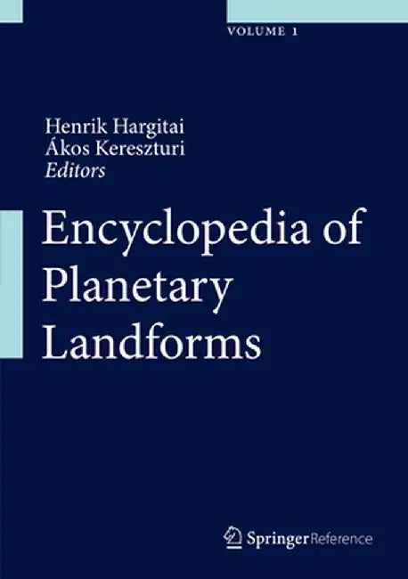 Encyclopedia of Planetary Landforms by Henrik Hargitai
