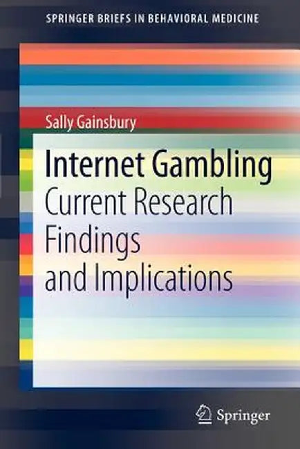 Internet Gambling: Current Research Findings and Implications by Sally Gainsbury