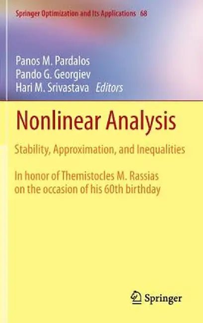 Nonlinear Analysis: Stability, Approximation, and Inequalities by Panos M. Pardalos