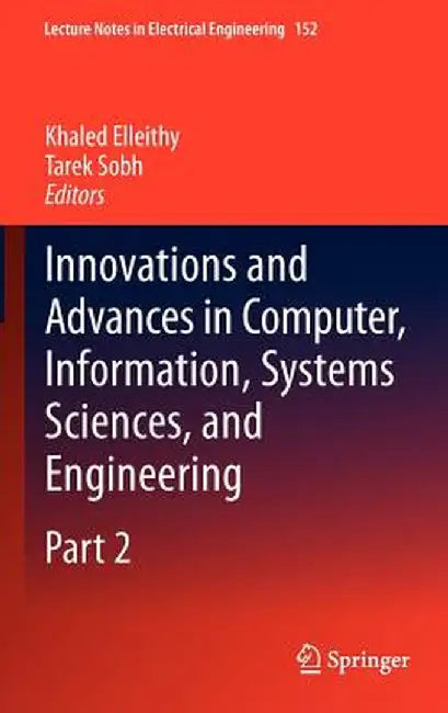 Innovations and Advances in Computer, Information, Systems Sciences, and Engineering by Khaled Elleithy