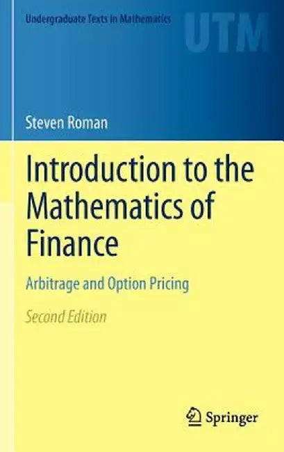 Introduction to the Mathematics of Finance: Arbitrage and Option Pricing by Steven Roman