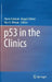 P53 in the Clinics by Pierre Hainaut, Magali Olivier, Klas G. Wiman