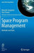 Space Program Management: Methods and Tools by Marcello Spagnulo