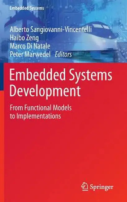 Embedded Systems Development: From Functional Models to Implementations by Alberto Sangiovanni-Vincentelli