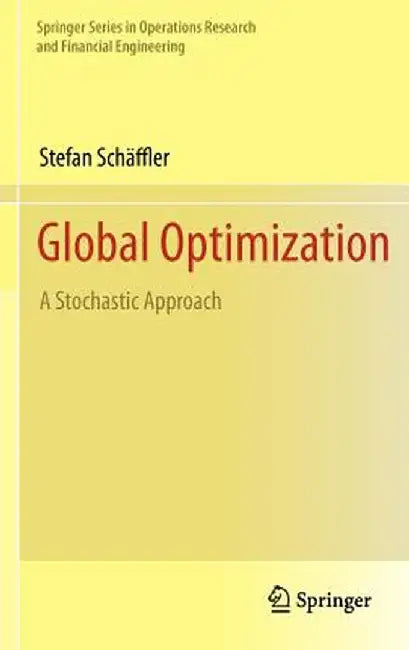 Global Optimization: A Stochastic Approach by Stefan Schäffler