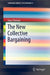 The New Collective Bargaining by Gary Chaison