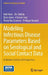 Modeling Infectious Disease Parameters Based on Serological and Social Contact Data: A Modern Statistical Perspective by Niel Hens