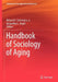 Handbook of Sociology of Aging by Richard A. Settersten Jr, Jacqueline L. Angel