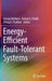 Energy-Efficient Fault-Tolerant Systems by Jimson Mathew