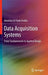 Data Acquisition Systems: From Fundamentals to Applied Design by Maurizio Di Paolo Emilio