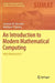 An Introduction to Modern Mathematical Computing: With Mathematica(r) by Jonathan M. Borwein