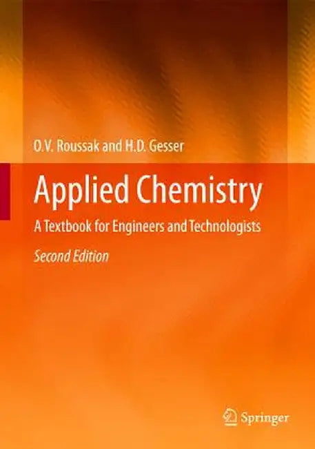 Applied Chemistry: A Textbook for Engineers and Technologists by Oleg Roussak