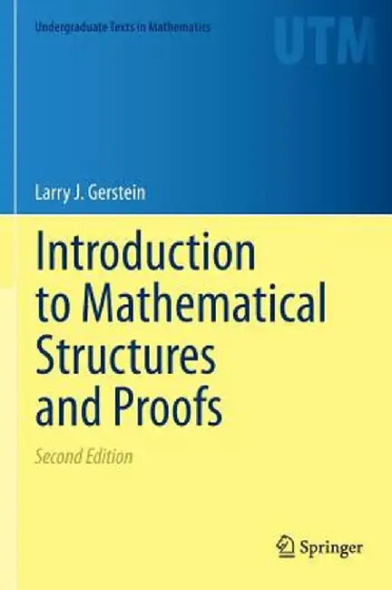 Introduction to Mathematical Structures and Proofs by Gerstein