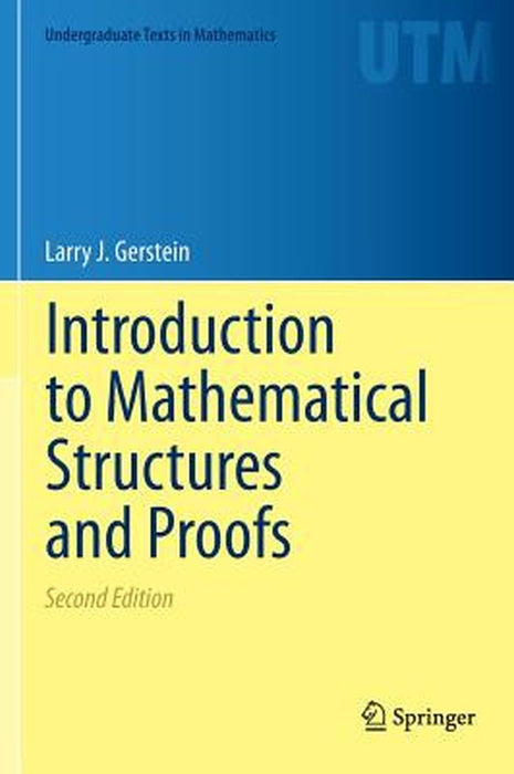 Introduction to Mathematical Structures and Proofs by Gerstein