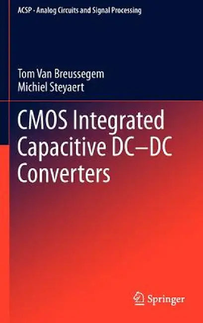 CMOS Integrated Capacitive DC-DC Converters by Tom Van Breussegem