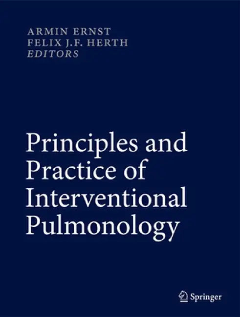 Principles and Practice of Interventional Pulmonology by Armin Ernst