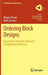 Ordering Block Designs: Gray Codes, Universal Cycles and Configuration Orderings by Megan Dewar