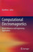 Computational Electromagnetics: Recent Advances and Engineering Applications by Raj Mittra