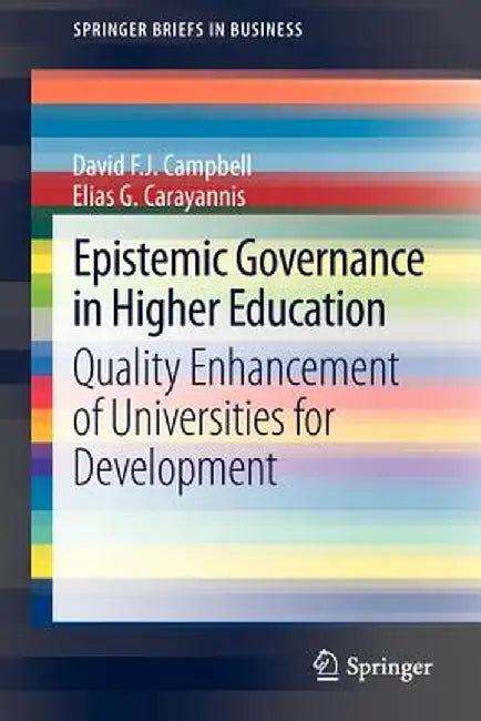 Epistemic Governance in Higher Education: Quality Enhancement of Universities for Development by David F. J. Campbell