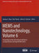 Mems and Nanotechnology, Volume 6: Proceedings of the 2012 Annual Conference on Experimental and Applied Mechanics by Gordon A. Shaw
