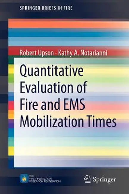 Quantitative Evaluation of Fire and EMS Mobilization Times by Robert Upson