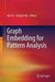 Graph Embedding for Pattern Analysis by Yun Fu