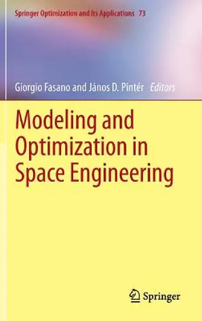 Modeling and Optimization in Space Engineering by Giorgio Fasano