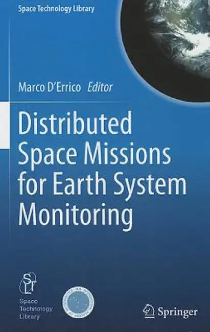 Distributed Space Missions for Earth System Monitoring by Marco D'Errico